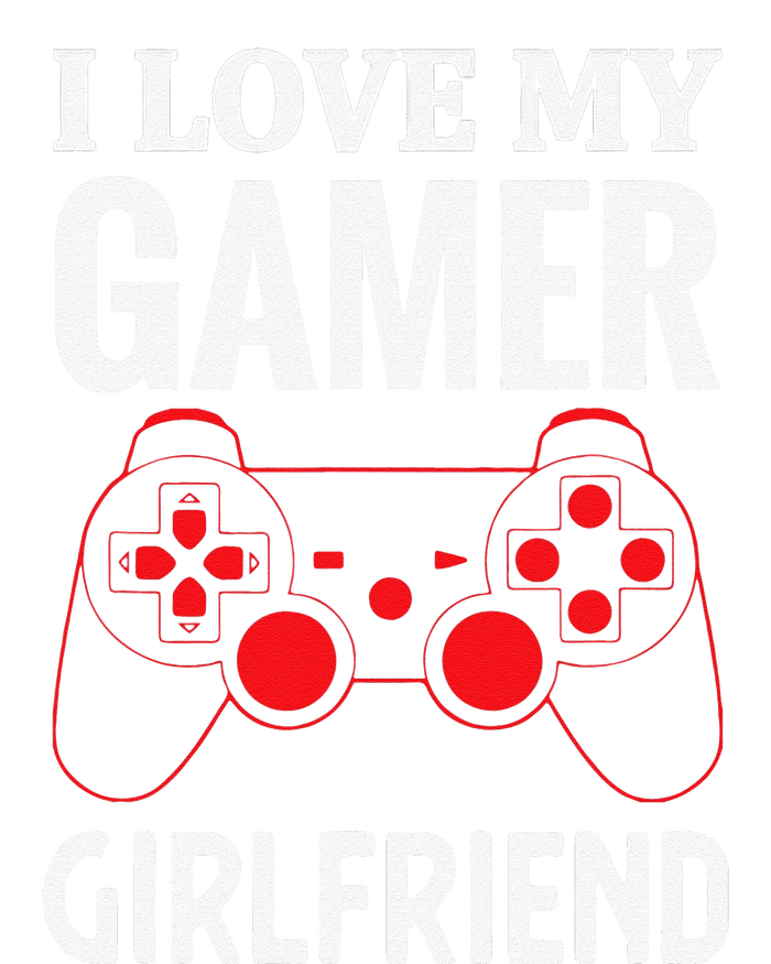 I Love My Gamer Girlfriend Gift Video Gaming Couple T-Shirt