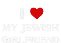 I Love My Jewish Girlfriend Birthday Valentine's Day Gift T-Shirt