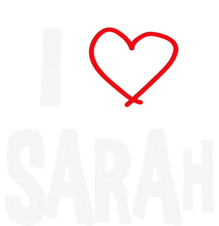 I Love Sarah, I Love You With All My Heart T-Shirt