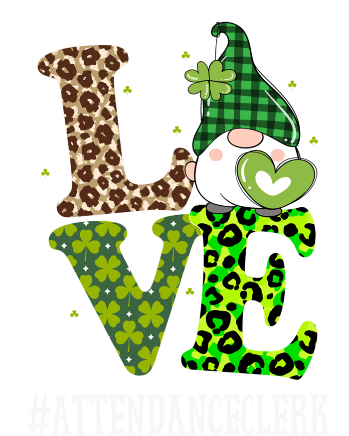 Attendance Clerk Love St Patricks Day Gnome Leopard Funny Gift T-Shirt