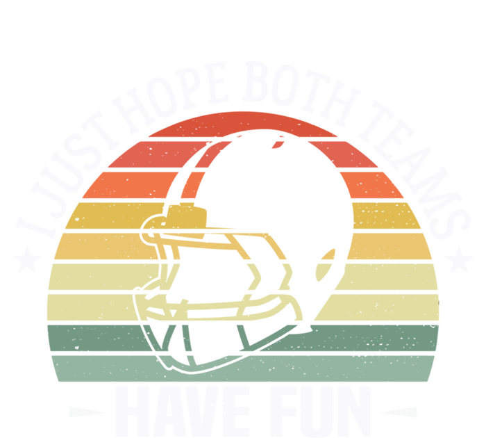 I Just Hope Both Teams Have Fun Funny Football Gift Women's T-Shirt