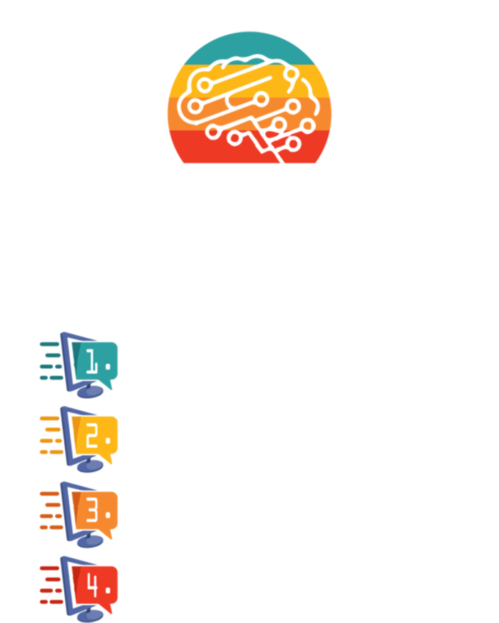 Before You Bother Me Funny Tech Support Gift Techies Day Gift T-Shirt