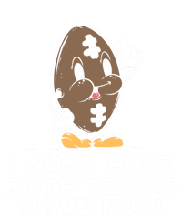 I Just Hope Both Teams Have Fun Cute Gift Funny Vintage Football Cool Gift T-Shirt