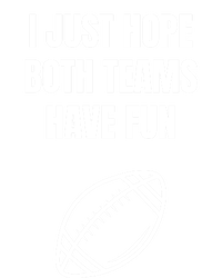 I Just Hope Both Teams Have Fun Funny Gift Funny Football Fans Cute Gift Baby Bodysuit