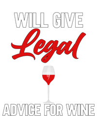 Funny Will Give Legal Advice Gift Wine Lover Lawyer Funny Gift T-Shirt