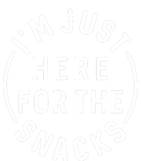 Funny I'm Just Here For The Snacks Hoodie