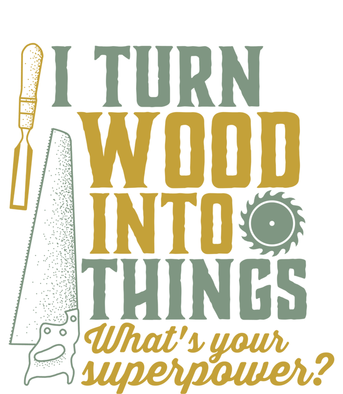 I Turn Wood Into Things Funny Woodworker Carpenter Gift 16 in Basic Backpack