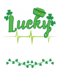 Im A Lucky Dentist St Patricks Day Great Gift T-Shirt