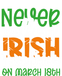 Irish Trucker Don’t Call On March 18th St Patrick’s Day Gift Tall Hoodie