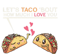 Let's Taco Bout How Much I Love You Valentine's Day Cute Pun T-Shirt