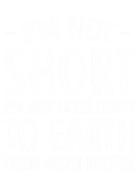 Short People Gifts Funny I'm Not Short Sweatshirt