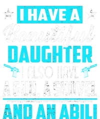 A Beautiful Daughter Also Have A Gun Shovel Alibi Women's Crop Top Tee