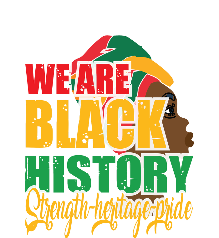 Womens We Are Black History Strength Heritage Pride Legacy Cool Fit Booney Bucket Hat