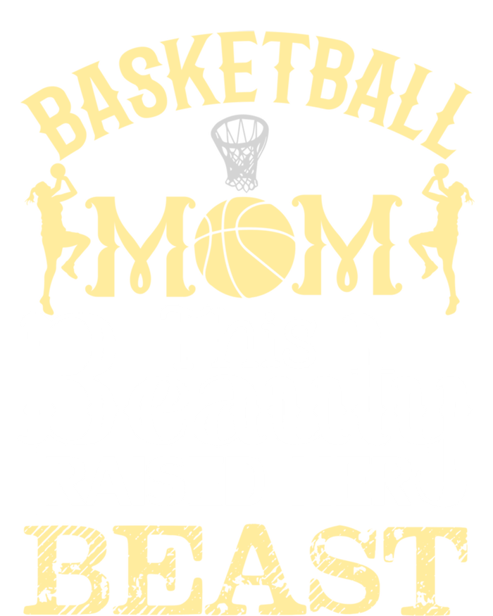 Basketball Mom This Beauty Raised Her Beast Basketball Great Gift Women's T-Shirt