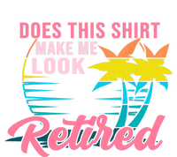 Wo Retirement Does This Make Me Look Retired T-Shirt