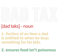 Dad Tax Funny Dad Tax Definition Father's Day T-Shirt