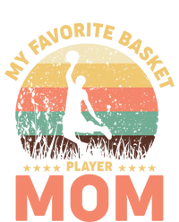 My Favorite Basket Player Mom Basketball Game Basketball Meaningful Gift Ladies Long Sleeve Shirt