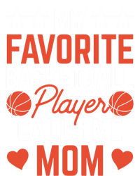 My Favorite Basketball Player Calls Me Mom Match Team Coach Gift T-Shirt