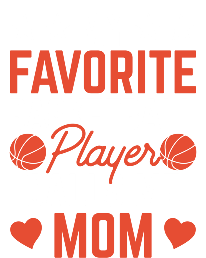 My Favorite Basketball Player Calls Me Mom Match Team Coach Gift T-Shirt