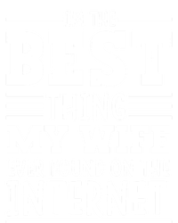 I'm The Best Thing My Wife Ever Found On The Internet Funny T-Shirt