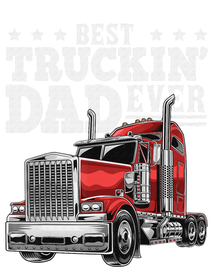 Best Truckin Dad Ever Big Rig Trucker Funny Father's Day Zip Tote Bag