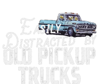 Easily Distracted By Old Pickup Trucks T-Shirt