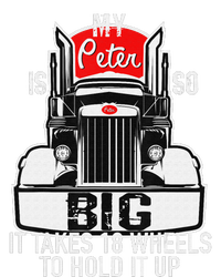 Funny Trucker Gift for  My Peter is so Big Truck Driver Button