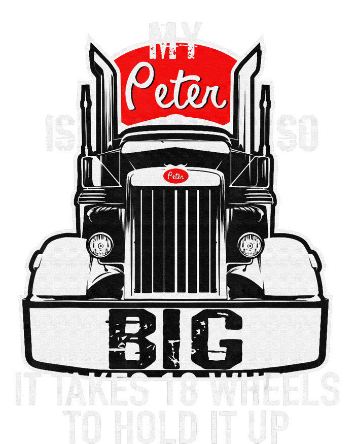 Funny Trucker Gift for  My Peter is so Big Truck Driver Button