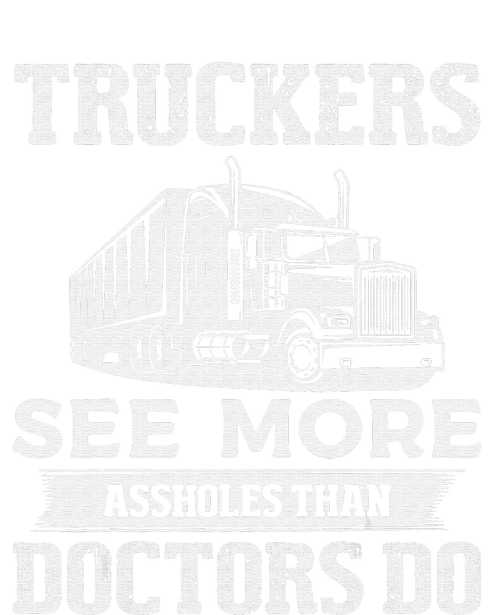 Funny Truckers See More Funny Truck Driver Gifts for Trucking Dads T-Shirt