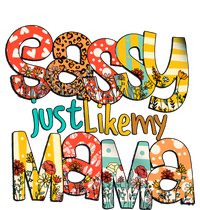 Sassy Mama Sassy Just Like My Mama Mother Quote Blessed Mother's Day Poster