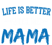 Life Is Better With My Mama Sayings Cute Motivational Mom Gift Insulated Varsity Jacket