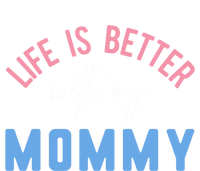 Life Is Better With My Mommy Motivation Inspirational Cute Funny Gift Premium T-Shirt