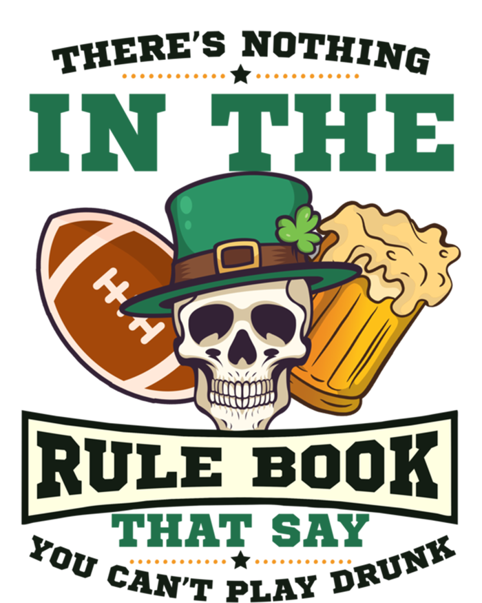 Nothing Rule Book Play Drunk Design St Patricks Football Gift Ladies Essential Tank