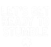 Let's Get Ready To Stumble Funny St Patrick's Day T-Shirt