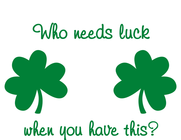 Who Needs Luck When You Have This Funny St Patrick's Day Magnet