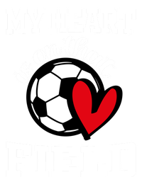 My Heart Is On That Field Soccer Player's Mom Life Gift T-Shirt