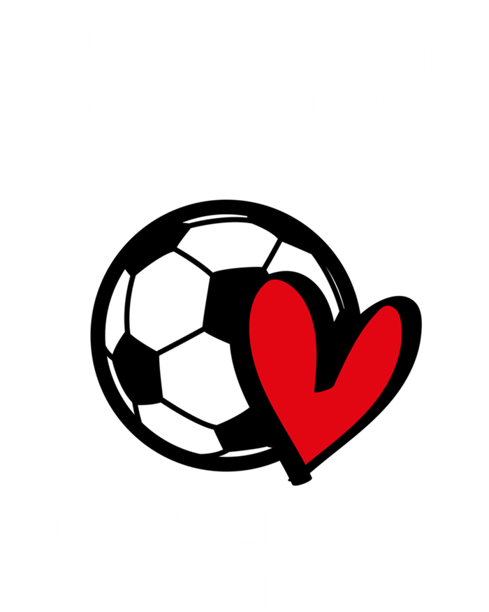 My Heart Is On That Field Soccer Player's Mom Life Gift T-Shirt