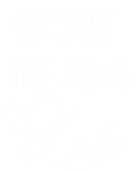 Rocking The Mom Life Newborn Mother Mommy Mother's Day Funny Gift Premium Hoodie