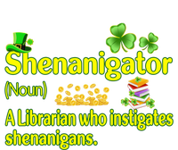 Shenanigator A Librarian Who Instigates Shenanigans Great Gift T-Shirt