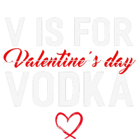 V Is For Vodka Valentine's Day Funny Vodka Lover T-Shirt