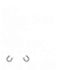 A Good Traffic Lawyer Is Like A 4 Leaf Clover St Patricks Great Gift T-Shirt