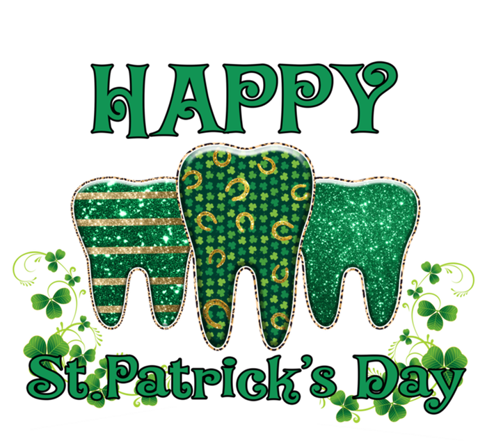 Happy St Patrick's Day Teeth Dentist Dental Funny St Meaningful Gift T-Shirt