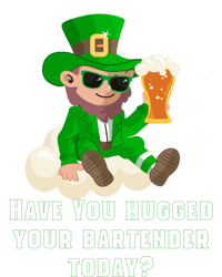 Have You Hugged Your Bartender Today? St Patricks Day Great Gift Tall T-Shirt