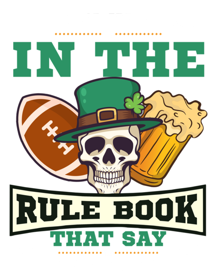 Nothing Rule Book Play Drunk Design St Patricks Football Gift Women's V-Neck T-Shirt