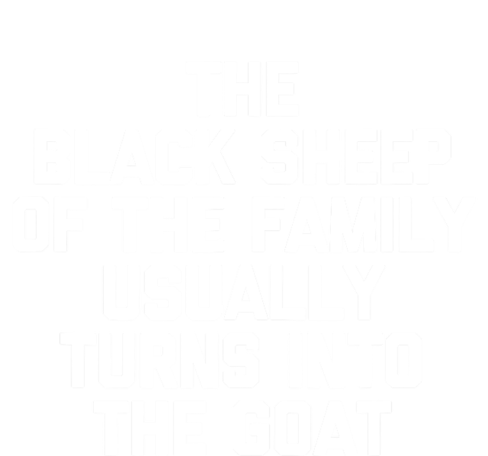 The Black Sheep Of The Family Usually Turns Into The Goat Toddler Hoodie