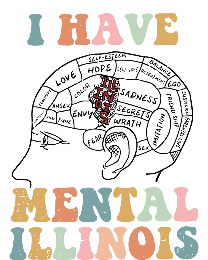 I Have Mental Illinois Mental Health Gift Trending Idea Sweatshirt