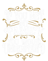 Funny Family, If You Met My Family You'd Understand Performance Long Sleeve Polo