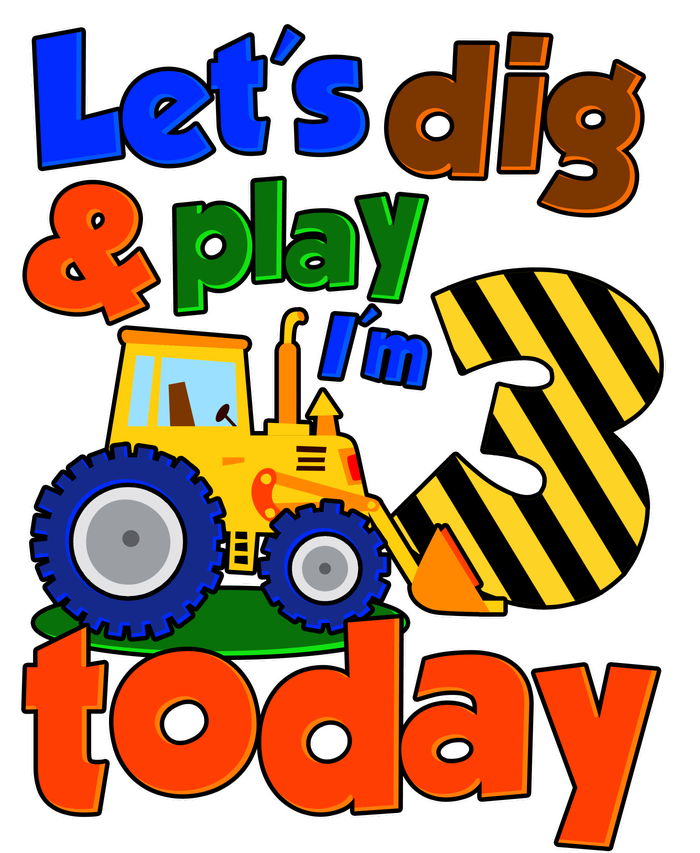 Let's Dig And Play I'm 3 Three Today 3rd Birthday Party Excavator T-Shirt