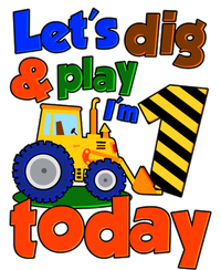 Let's Dig And Play I'm 1 One Today 1st Birthday Party Excavator T-Shirt