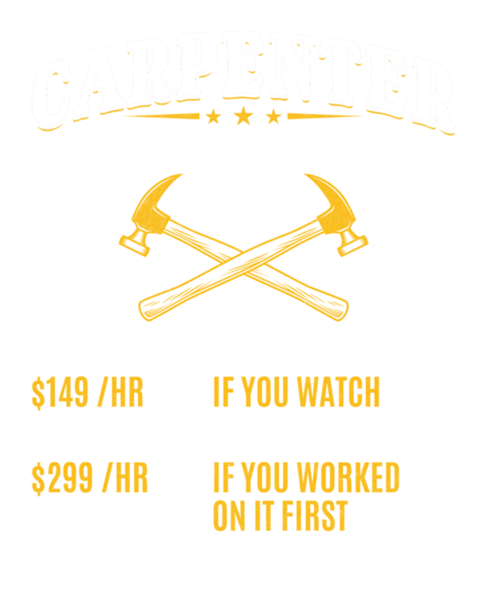 Carpenter Hourly Rate I Woodworking Carpenter Woodworker Gift Sweatshirt